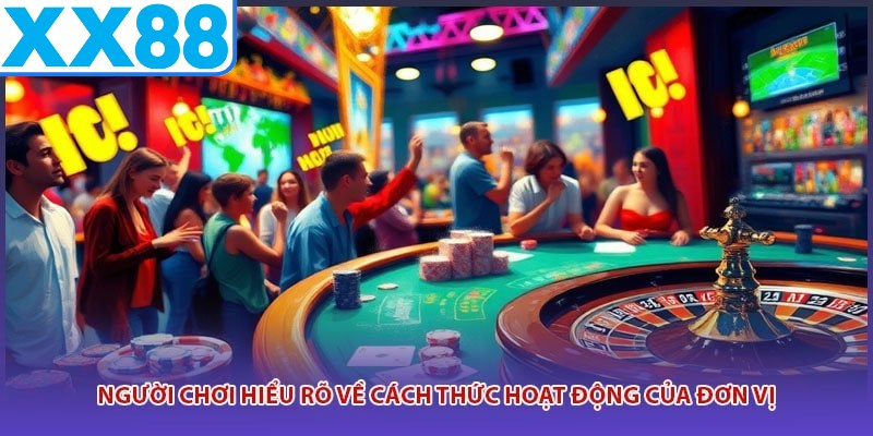 Người chơi hiểu rõ về cách thức hoạt động của đơn vị