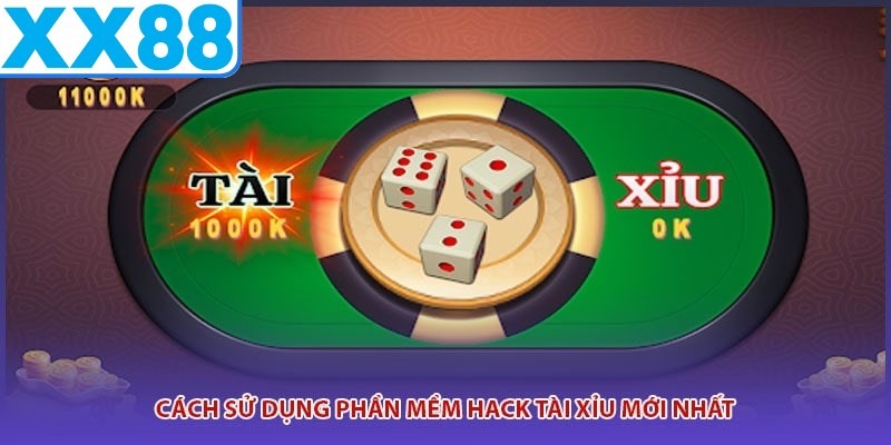 Cách sử dụng phần mềm hack tài xỉu mới nhất